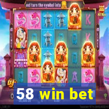 58 win bet